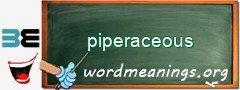 WordMeaning blackboard for piperaceous